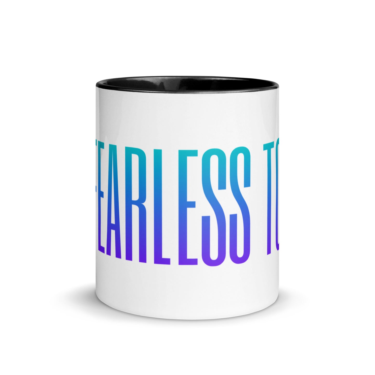 be fearless today mug