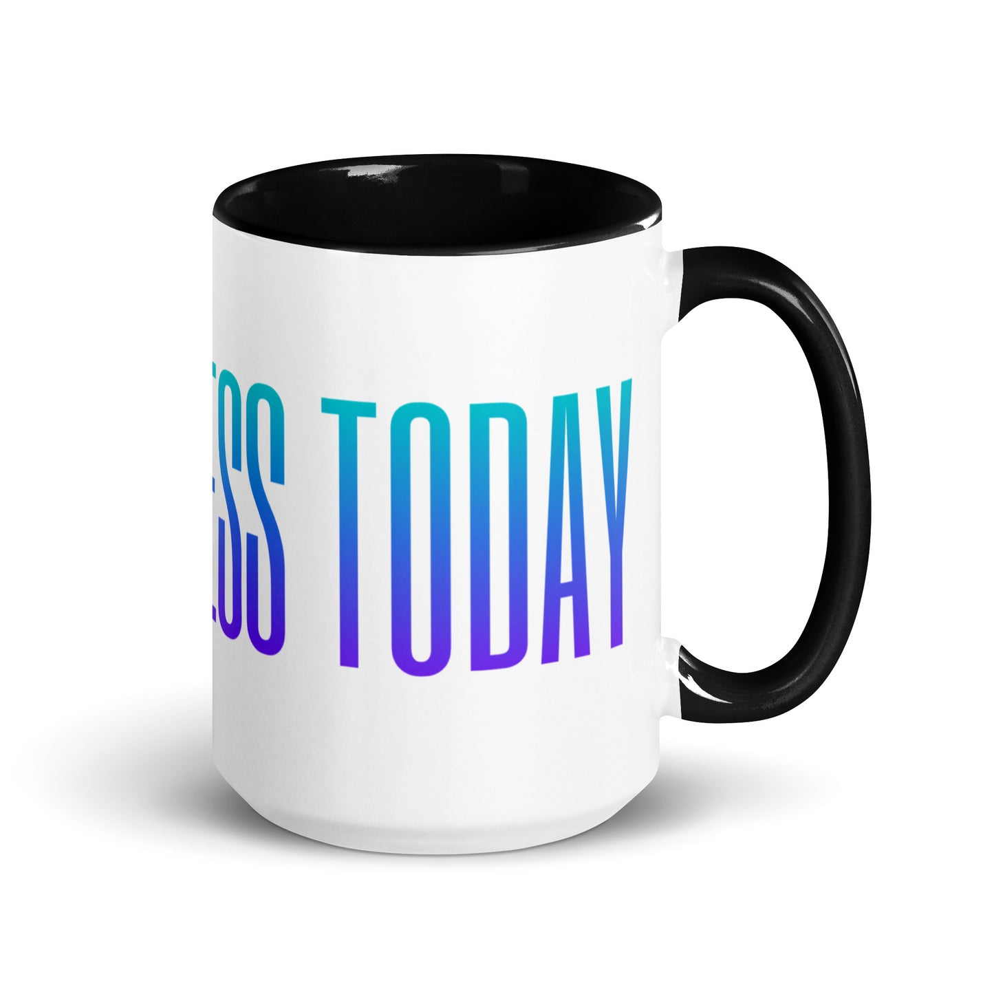 be fearless today mug