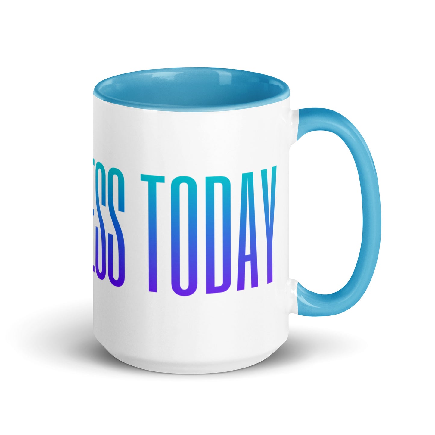 be fearless today mug