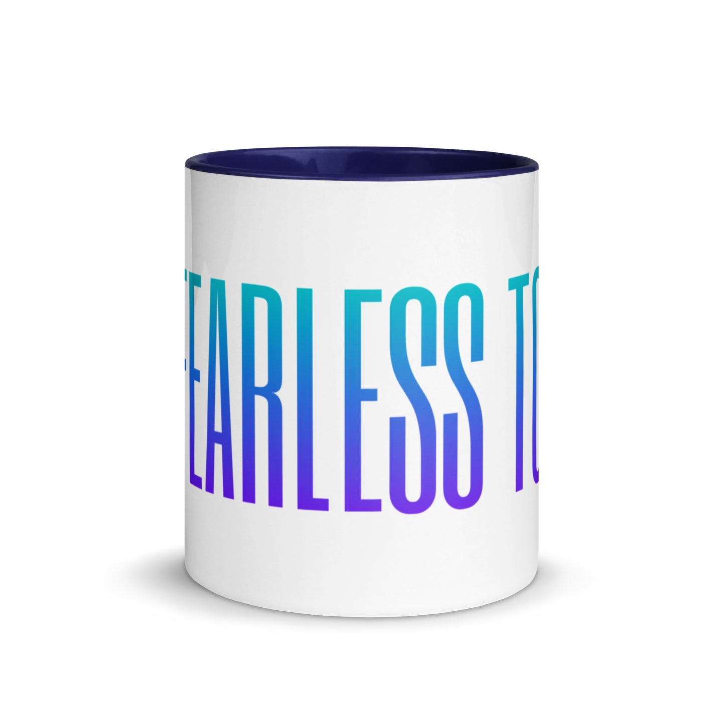 be fearless today mug