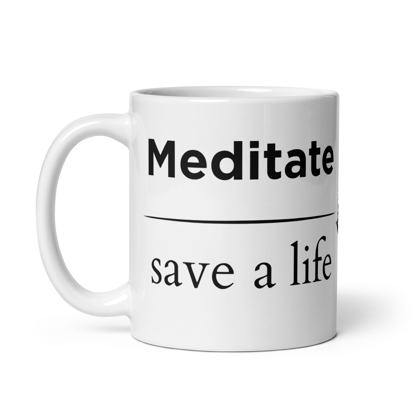 meditate save a life mug