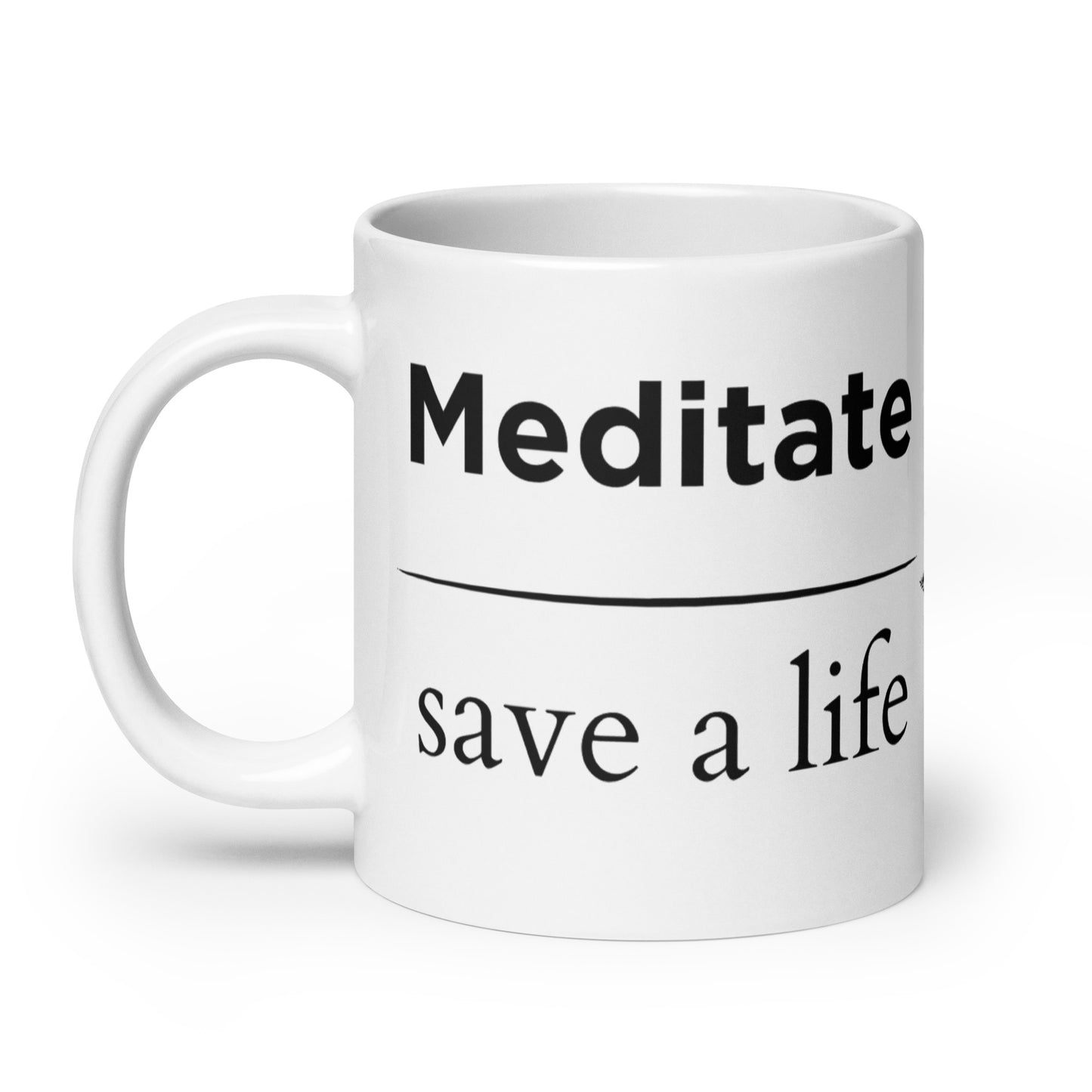 meditate save a life mug