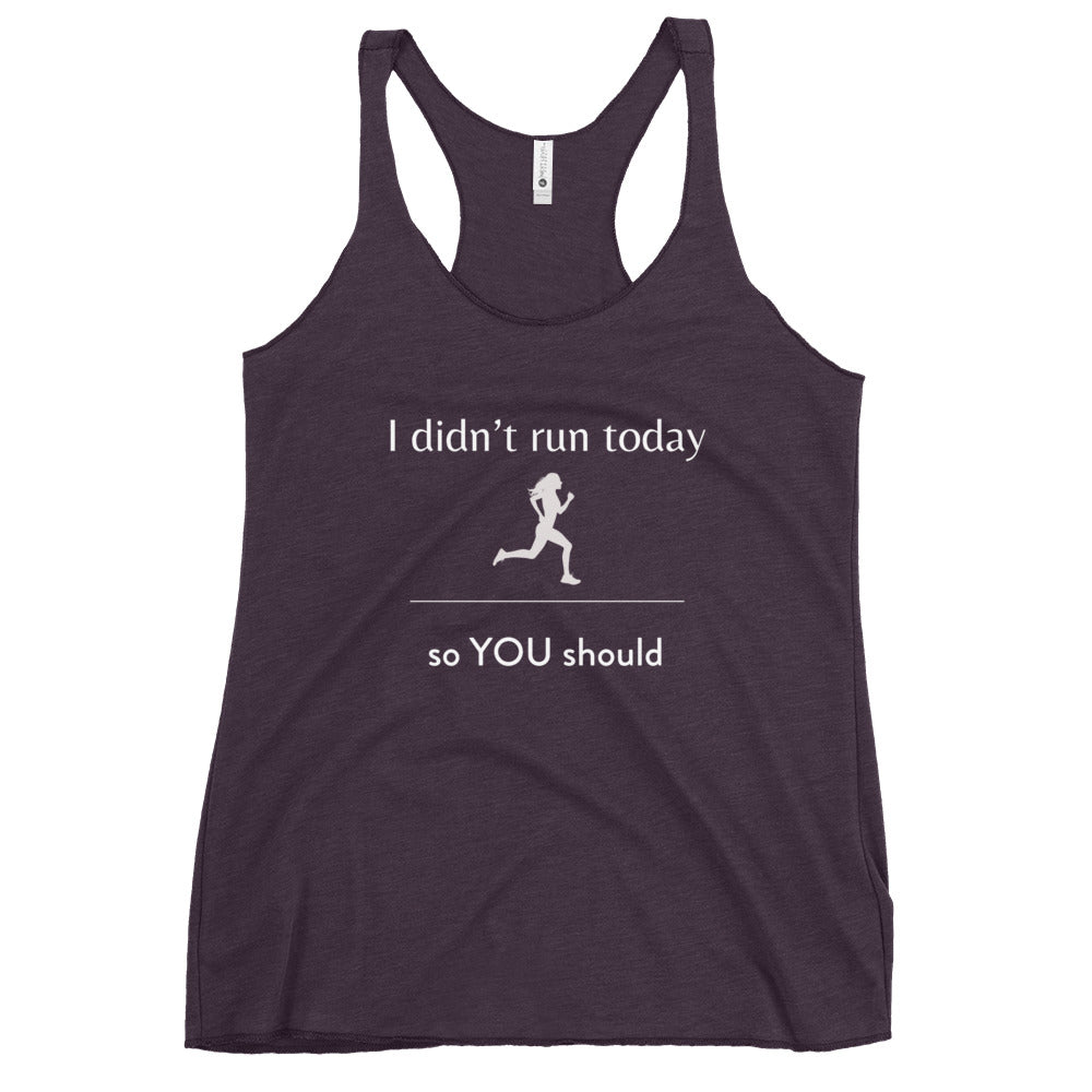 I didn't run today racerback tank