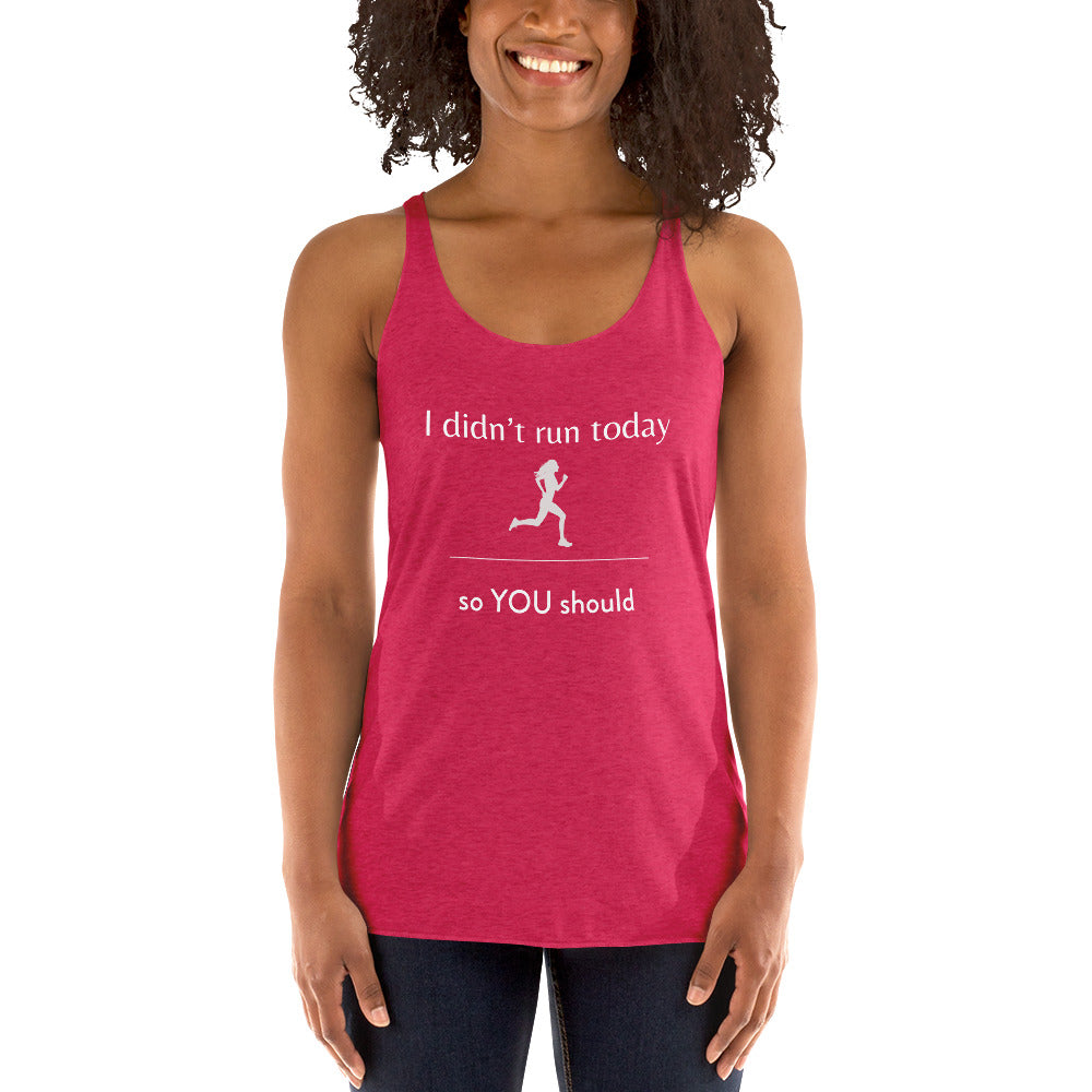 I didn't run today racerback tank